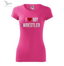 Női póló - I LOVE MY WRESTLER felirattal-pink