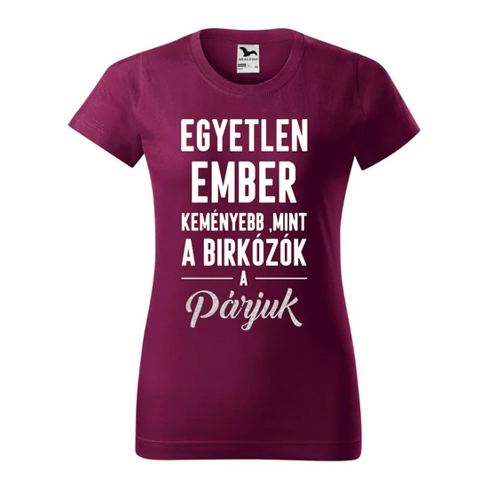 Női póló - Egyetlen ember keményebb.. fehér mintával - burgundi pólón