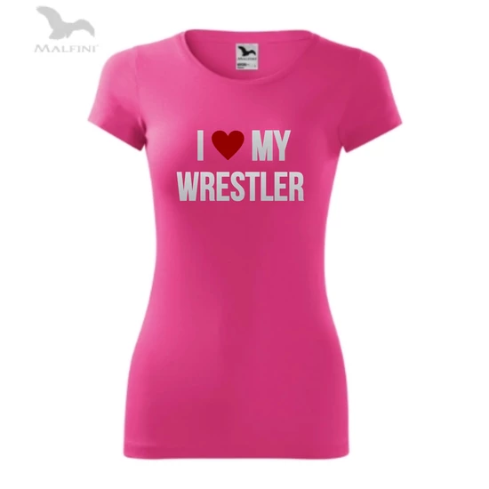 Női póló - I LOVE MY WRESTLER felirattal-pink