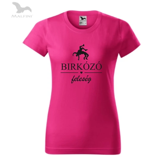 Női pink póló, birkózó feleség